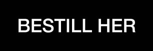 Bestill her